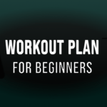 Workout Plan for beginners