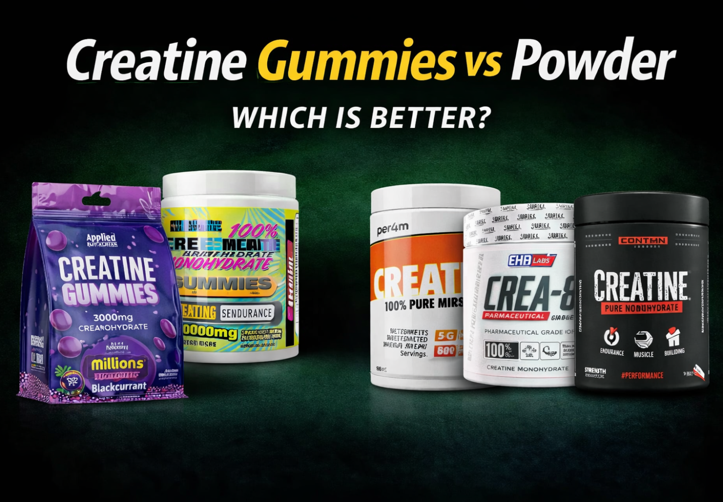 Creatine gummies vs powder. which is better